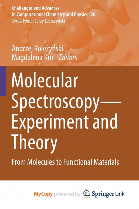 Molecular Spectroscopy-Experiment and Theory