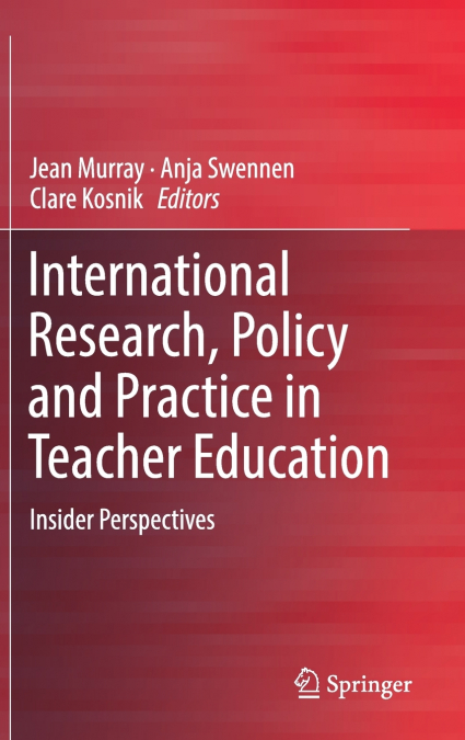 International Research, Policy and Practice in Teacher Education
