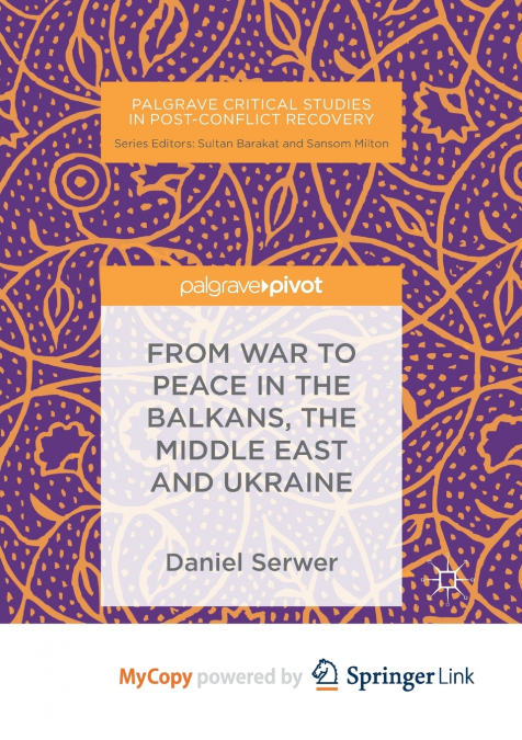 From War to Peace in the Balkans, the Middle East and Ukraine