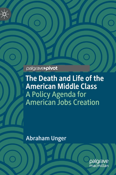 The Death and Life of the American Middle Class