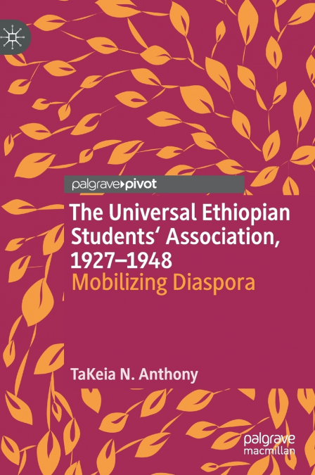 The Universal Ethiopian Students’ Association, 1927-1948