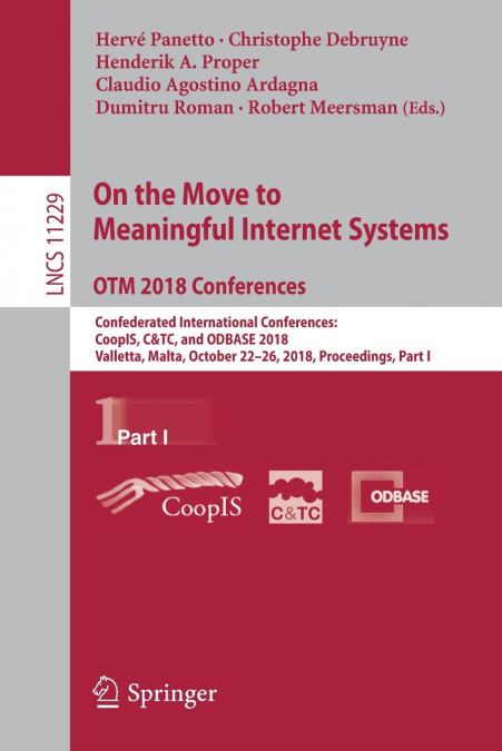 On the Move to Meaningful Internet Systems. OTM 2018 Conferences