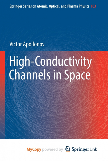 High-Conductivity Channels in Space