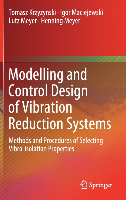 Modelling and Control Design of Vibration Reduction Systems