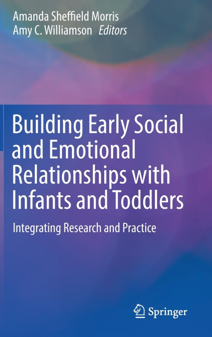 Building Early Social and Emotional Relationships with Infants and Toddlers