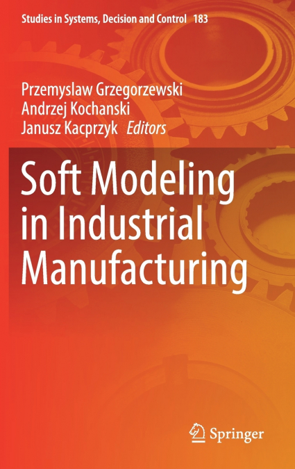 Soft Modeling in Industrial Manufacturing