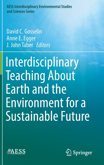 Interdisciplinary Teaching About Earth and the Environment for a Sustainable Future