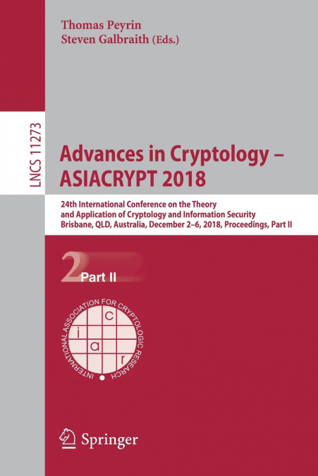 Advances in Cryptology - ASIACRYPT 2018