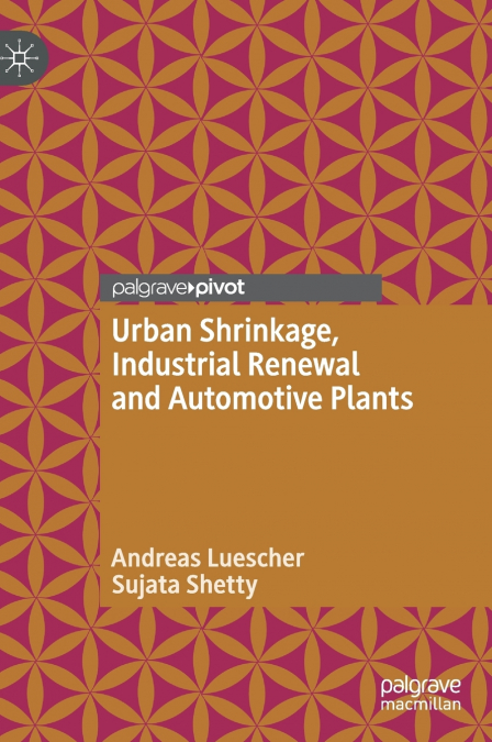 Urban Shrinkage, Industrial Renewal and Automotive Plants