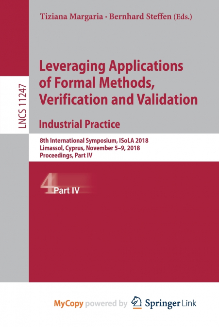 Leveraging Applications of Formal Methods, Verification and Validation. Industrial Practice