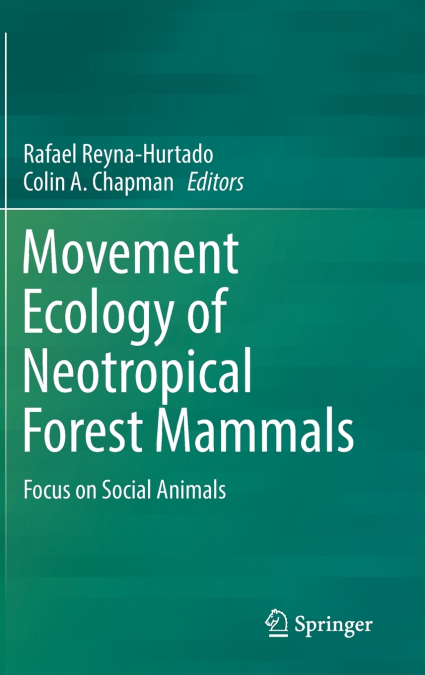 Movement Ecology of Neotropical Forest Mammals