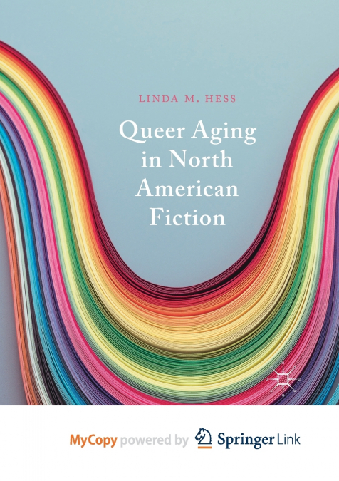 Queer Aging in North American Fiction