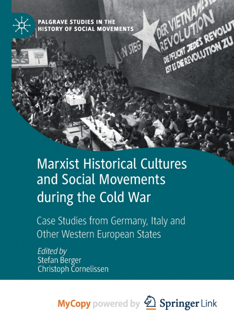 Marxist Historical Cultures and Social Movements during the Cold War