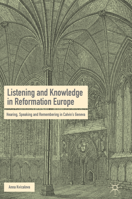 Listening and Knowledge in Reformation Europe