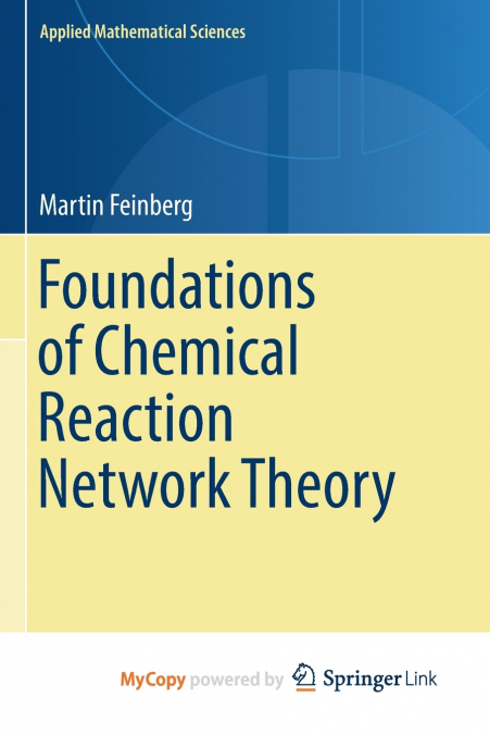 Foundations of Chemical Reaction Network Theory