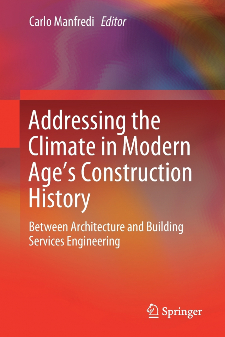 Addressing the Climate in Modern Age’s Construction History