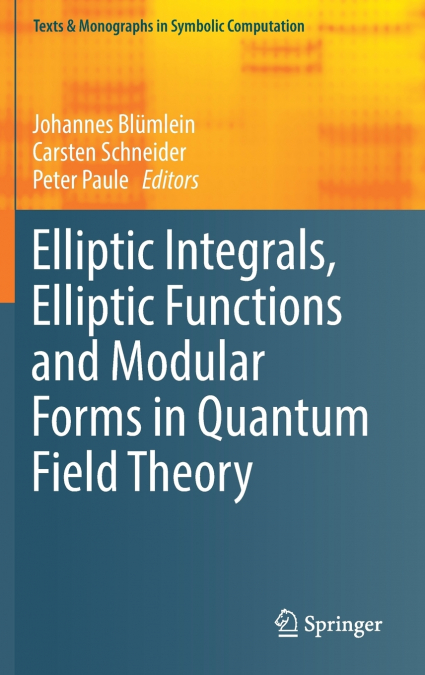 Elliptic Integrals, Elliptic Functions and Modular Forms in Quantum Field Theory