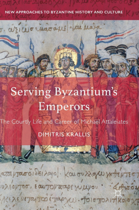 Serving Byzantium’s Emperors