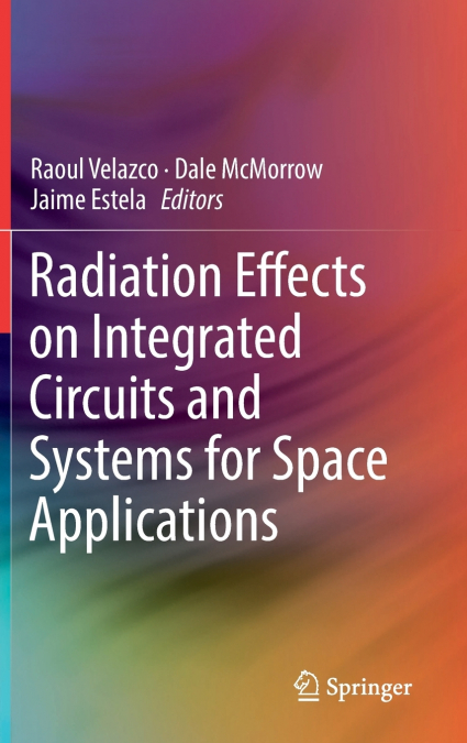 Radiation Effects on Integrated Circuits and Systems for Space Applications