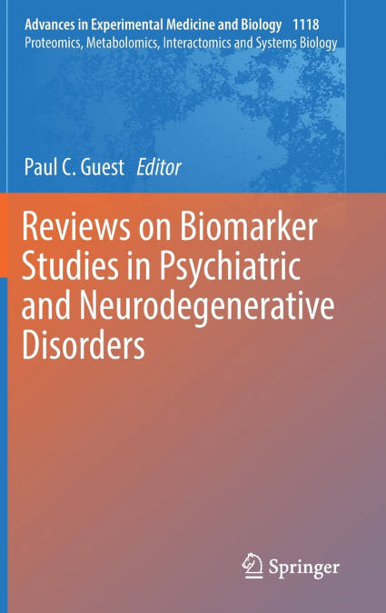Reviews on Biomarker Studies in Psychiatric and Neurodegenerative Disorders