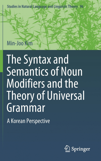 The Syntax and Semantics of Noun Modifiers and the Theory of Universal Grammar
