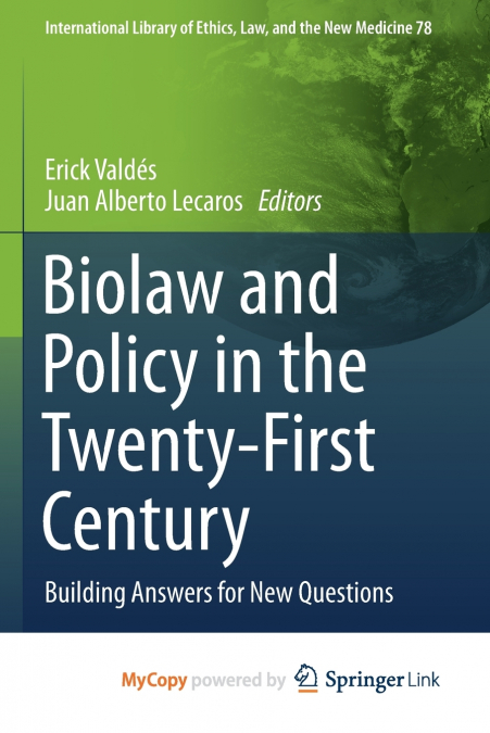 Biolaw and Policy in the Twenty-First Century