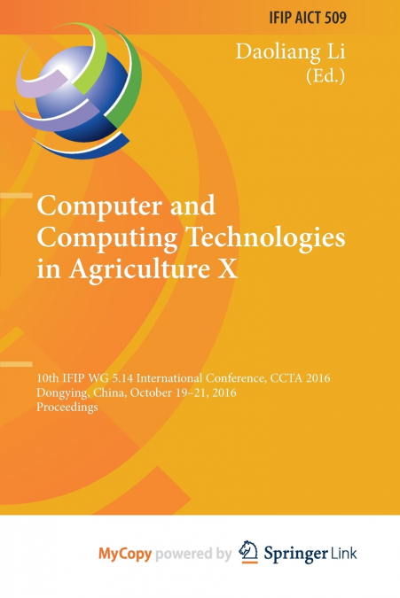 Computer and Computing Technologies in Agriculture X