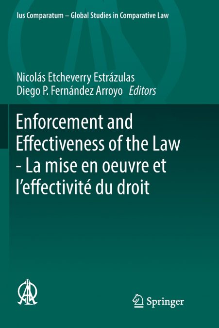 Enforcement and Effectiveness of the Law - La mise en oeuvre et l’effectivité du droit
