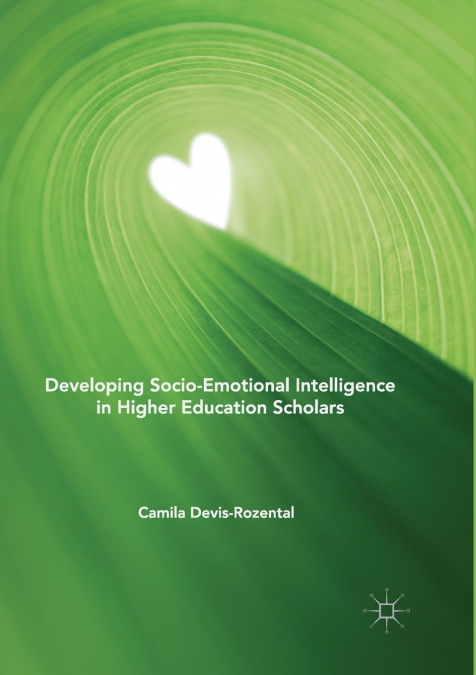 Developing Socio-Emotional Intelligence in Higher Education Scholars
