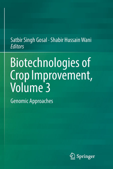 Biotechnologies of Crop Improvement, Volume 3