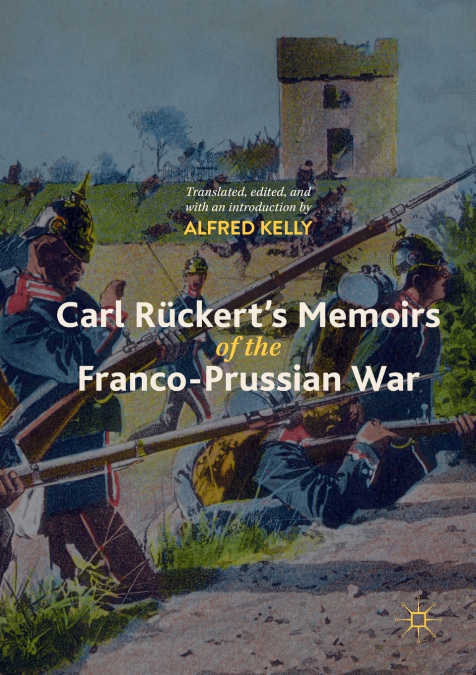 Carl Rückert’s Memoirs of the Franco-Prussian War