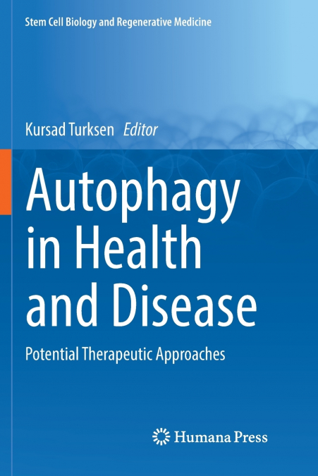Autophagy in Health and Disease