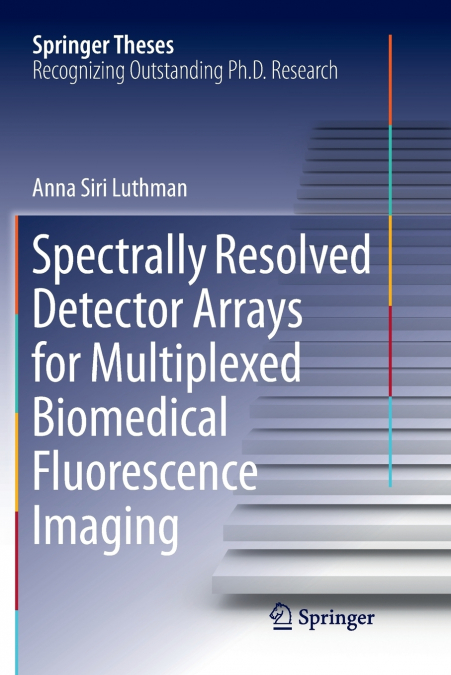 Spectrally Resolved Detector Arrays for Multiplexed Biomedical Fluorescence Imaging