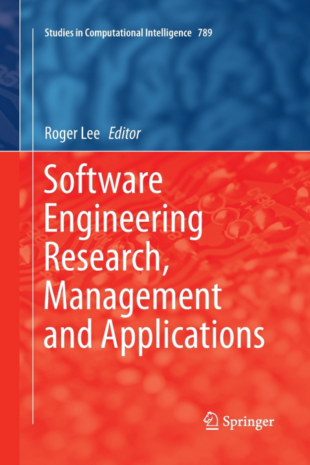 Software Engineering Research, Management and Applications