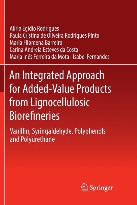 An Integrated Approach for Added-Value Products from Lignocellulosic Biorefineries