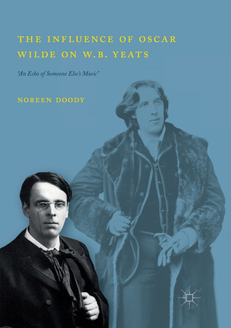 The Influence of Oscar Wilde on W.B. Yeats