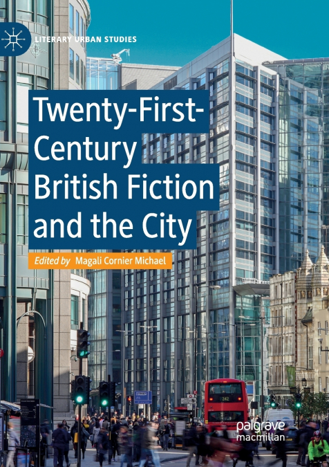Twenty-First-Century British Fiction and the City