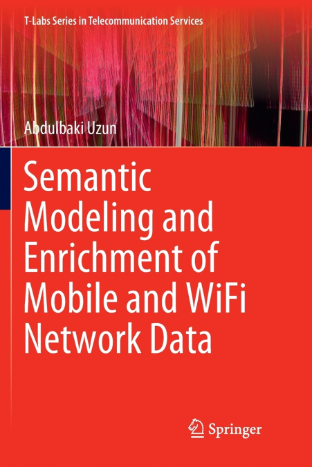Semantic Modeling and Enrichment of Mobile and WiFi Network Data