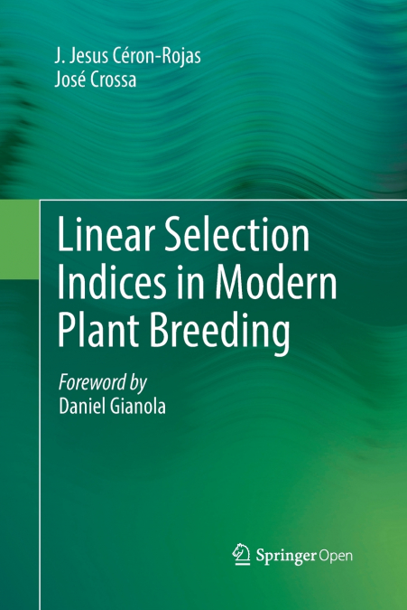 Linear Selection Indices in Modern Plant Breeding