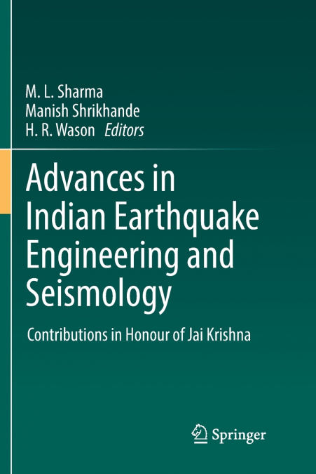 Advances in Indian Earthquake Engineering and Seismology