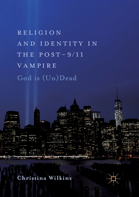 Religion and Identity in the Post-9/11 Vampire