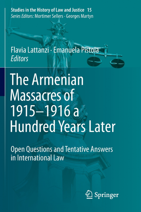 The Armenian Massacres of 1915-1916 a Hundred Years Later