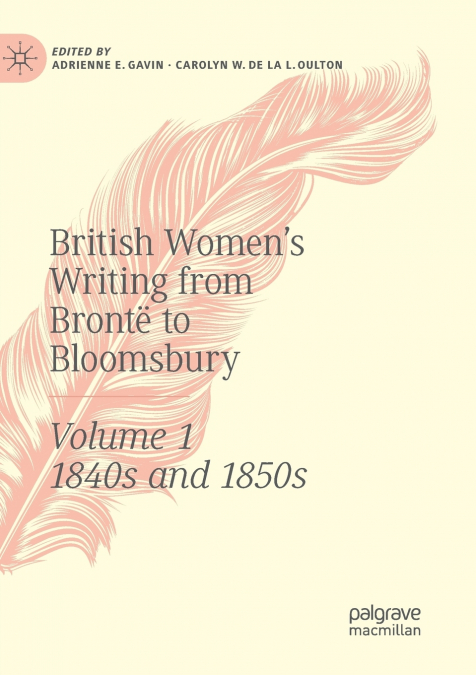 British Women’s Writing from Brontë to Bloomsbury, Volume 1