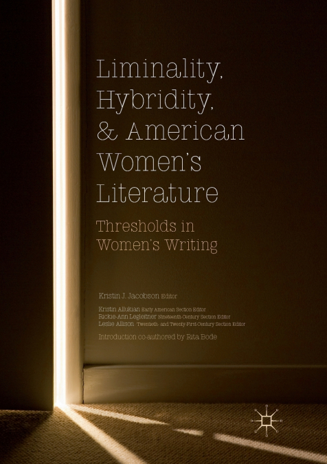 Liminality, Hybridity, and American Women’s Literature