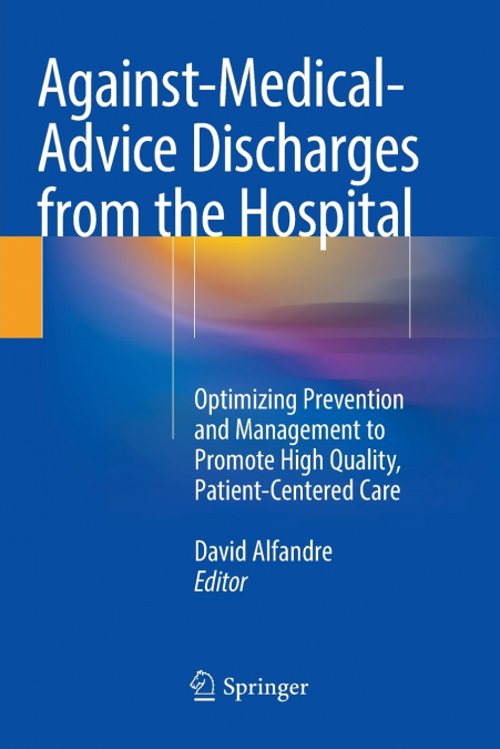 Against‐Medical‐Advice Discharges from the Hospital