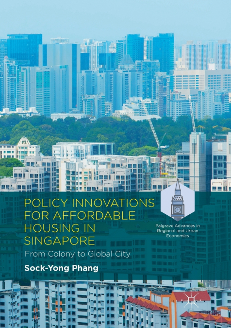 Policy Innovations for Affordable Housing In Singapore