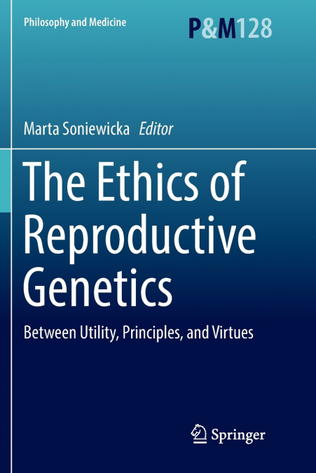 The Ethics of Reproductive Genetics