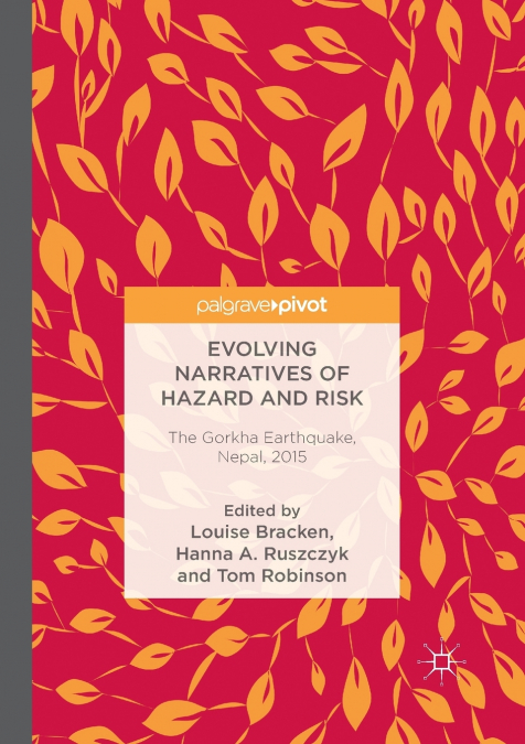 Evolving Narratives of Hazard and Risk