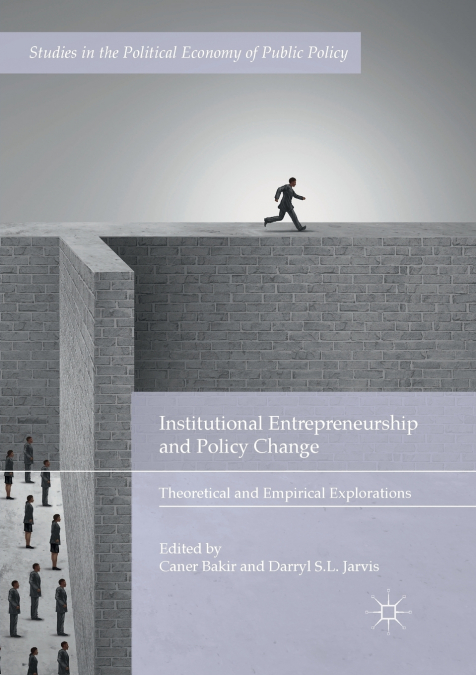 Institutional Entrepreneurship and Policy Change