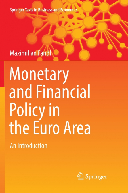 Monetary and Financial Policy in the Euro Area